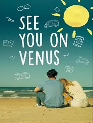 فیلم دیدار به سیاره ناهید See You on Venus