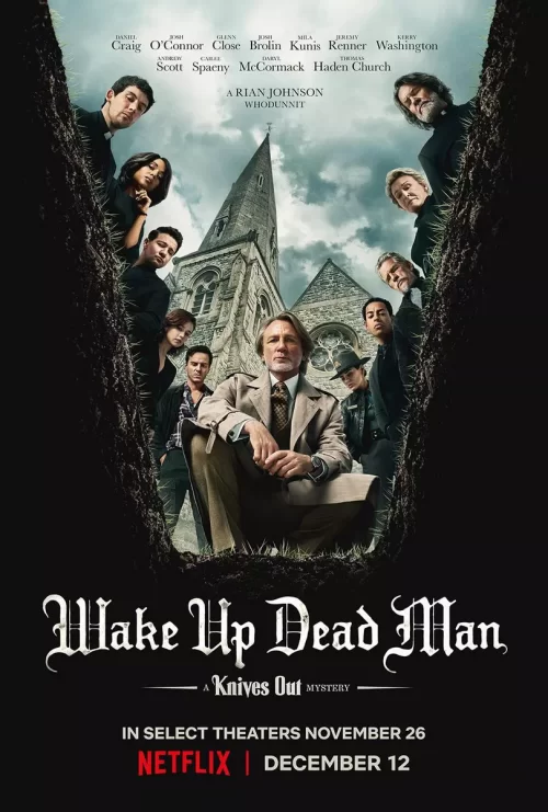فیلم بیدار شو مرد مرده: معمای چاقو Wake Up Dead Man: A Knives Out Mystery